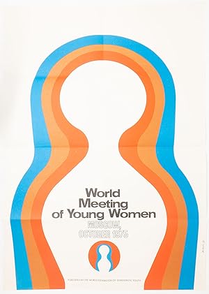 World Meeting of Young Women, Moscow, October 1975 [poster]