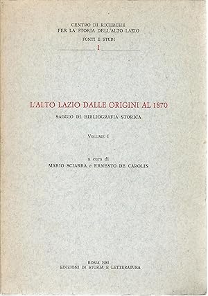 Immagine del venditore per L alto Lazio dalle origini al 1870 Vol I. Saggio di bibliografia storica. venduto da Librora