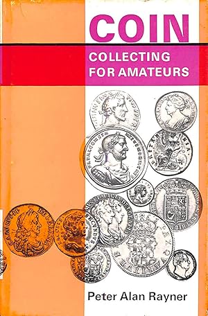 Bild des Verkufers fr Coin Collecting For Amateurs zum Verkauf von M Godding Books Ltd