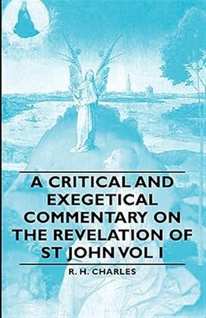 Seller image for Critical and Exegetical Commentary on the Revelation of St John for sale by GreatBookPrices