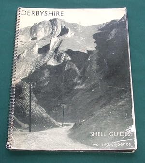 Shell Guide to Derbyshire Castles, Seats of the Nobility, Mines, Picturesque Scenery, Towns, Publ...