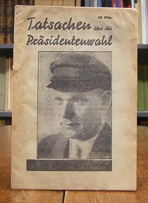 Tatsachen über die Präsidentenwahl. Hg. und für den Inhalt verantwortlich: Willi Kasper.