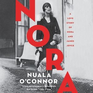 Seller image for Nora : A Love Story of Nora and James Joyce for sale by GreatBookPrices