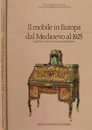 Il mobile in Europa dal Medioevo al 1925 Inghilterra-Paesi Germanici-Paesi Bassi