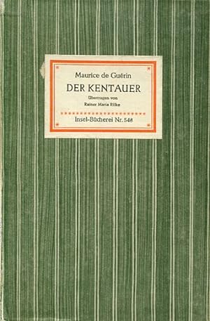 Seller image for Der Kentauer [Prosagedicht] (IB 548). bertragen und mit einem Nachwort versehen von Rainer Maria Rilke. for sale by Antiquariat & Buchhandlung Rose