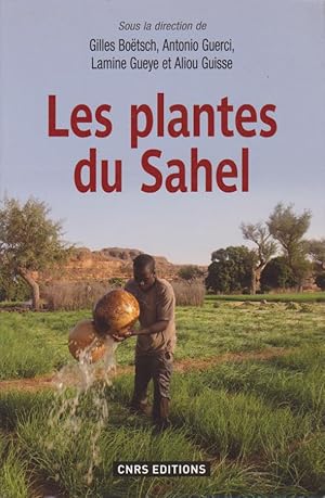 Bild des Verkufers fr Les plantes du Sahel zum Verkauf von Librairie du Bacchanal