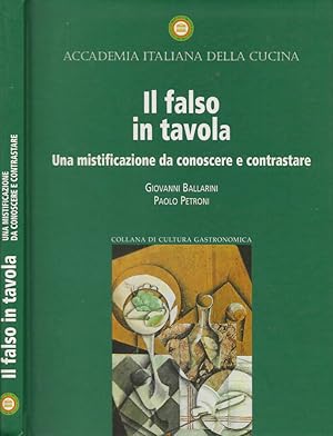 Seller image for Il falso in tavola Una mistificazione da conoscere e contrastare for sale by Biblioteca di Babele