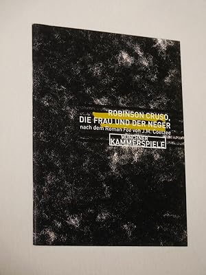 Bild des Verkufers fr Programmheft Mnchner Kammerspiele 2005/06. Urauffhrung ROBINSON CRUSO, DIE FRAU UND DER NEGER nach Coetzee. Insz.: Johan Simons, Bhne: Marc Warning, Kostme: Nadine Grellinger, Licht: Max Keller. Mit Betty Schuurman, Sylvana Krappatsch, Andre Jung, Julika Jenkins zum Verkauf von Fast alles Theater! Antiquariat fr die darstellenden Knste