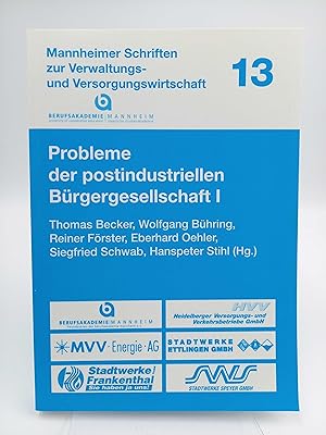 Imagen del vendedor de Probleme der postindustriellen Brgergesellschaft I (Mannheimer Schriften zur Verwaltungs- und Versorgungswirtschaft, Band 13) a la venta por Antiquariat Smock