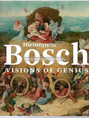 Bild des Verkufers fr Hieronymus Bosch: Visions of Genius. (c. 1450 - 1516) zum Verkauf von Llibreria Antiquria Delstres