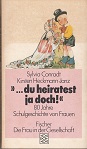 Bild des Verkufers fr "du heiratest ja doch!" 80 Jahre Schulgeschichte von Frauen." zum Verkauf von Buchversand Joachim Neumann