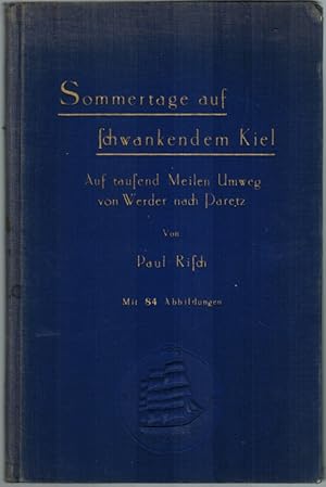 Bild des Verkufers fr Sommertage auf schwankendem Kiel. Auf tausend Meilen Umweg von Werder nach Paretz. Ein Buch der Erinnerung. Mit 84 Abbildungen (darunter Zeichnungen von Alfred Werner u. a.). zum Verkauf von Antiquariat Fluck