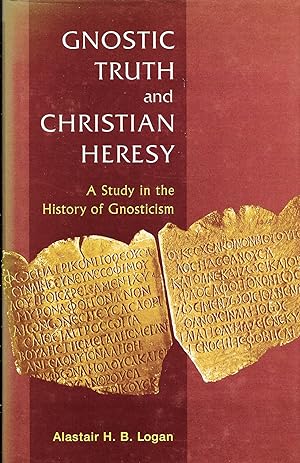 Immagine del venditore per Gnostic Truth and Christian Heresy: A Study in the History of Gnosticism venduto da Trafford Books PBFA