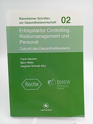 Bild des Verkufers fr Erfolgsfaktor Controlling: Risikomanagement und Personal Zukunft des Gesundheitswesens (Zukunft der Gesundheitswirtschaft) / (Mannheimer Schriften zur Gesundheitswirtschaft, Band 2) zum Verkauf von Antiquariat Smock