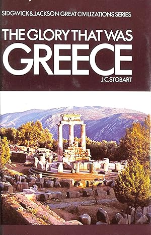 Imagen del vendedor de The Glory That Was Greece (Sidgwick & Jackson great civilization series) a la venta por M Godding Books Ltd