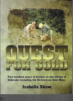 Quest for Gold, Two Hundred Years of History on the Village of Eldorado Including the Richardson ...