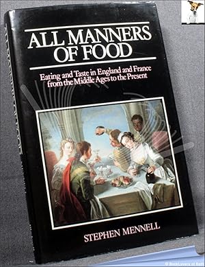 Bild des Verkufers fr All Manners of Food: Eating and Taste in England and France from the Middle Ages to the Present zum Verkauf von BookLovers of Bath