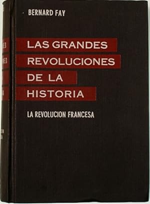 Las Grandes Revoluciones De La Historia - La Revolucion Francesa - Volumen 1 De La Coleccion