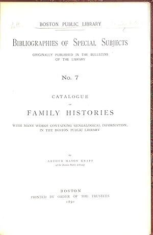 Seller image for Boston Public Library Bibliographies of Special Subjects Originally Published in the Bulletins of the Library No 7 Catalogue of Family Histories for sale by WeBuyBooks
