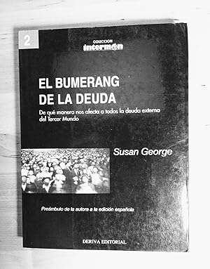 Imagen del vendedor de El bumerang de la deuda. De qu manera nos afecta a todos la deuda externa del Tercer Mundo a la venta por Llibres Bombeta