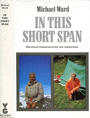 In this Short Span: A mountaineering memoir