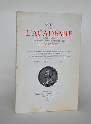 Actes De l'Académie Nationale Des Sciences, Belles-Lettres et Arts De Bordeaux, 5e série, Tome II...