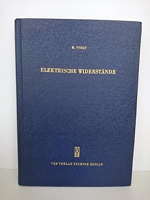 Seller image for Elektrische Widerstnde. Praxisbliche Grenbestimmung v. Widerstnden im Niederspannungs-Schaltgertebau for sale by Antiquariat Bcherwurm