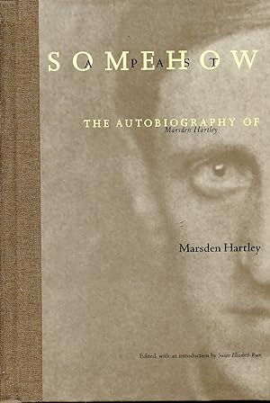 Image du vendeur pour Somehow a Past: The Autobiography of Marsden Hartley mis en vente par Studio Books
