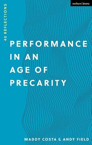 Seller image for Performance in an Age of Precarity : 40 Reflections for sale by GreatBookPrices