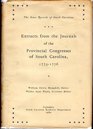 Seller image for Extracts from the Journals of the Provincial Congresses of South Carolina, 1775-1776 for sale by Dorley House Books, Inc.