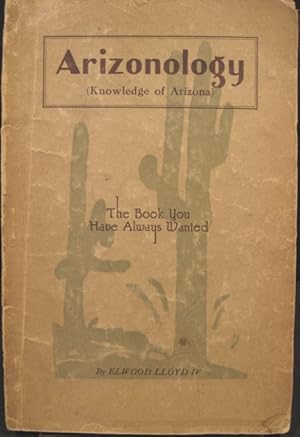 Seller image for Arizonology (Knowledge of Arizona) for sale by K & B Books