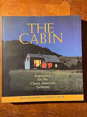 The Cabin: Inspiration for the Classic American Getaway