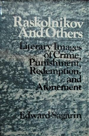 Seller image for Raskolnikov and Others: Literary Images of Crime, Punishment, Redemption and Atonement for sale by Moneyblows Books & Music