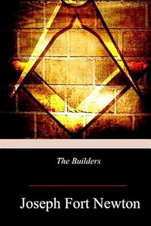 Imagen del vendedor de Builders : A Story and Study of Masonry a la venta por GreatBookPrices