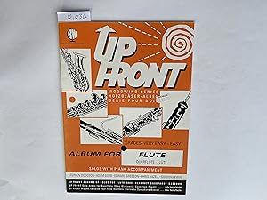 Seller image for Up Front. Woodwind Series. Holzblaser-Alben. Serie Pour Bois. Grades: Very Easy-Easy. Album for Flute. Querflote-Flute. Solos with Piano Accompaniment. for sale by Book Souk