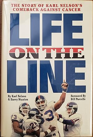 Seller image for Life on the Line/the Story of Karl Nelson's Comeback Against Cancer for sale by Lon Pen