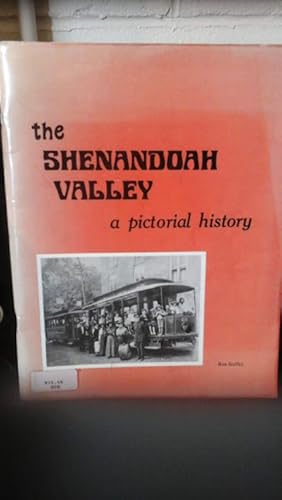 The Shenandoah Valley: A pictorial history