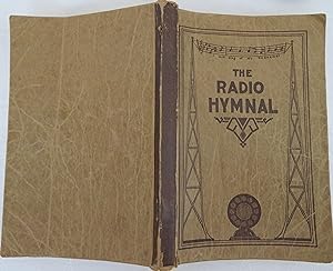 The Radio Hymnal: For All Those Folks Who Love the Good Old Songs of Praise and Peace
