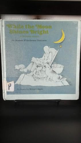 Seller image for While the Moon Shines Bright: a Bedtime Chant for sale by Stone Soup Books Inc