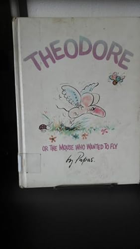 Theodore or The Mouse who wanted to Fly