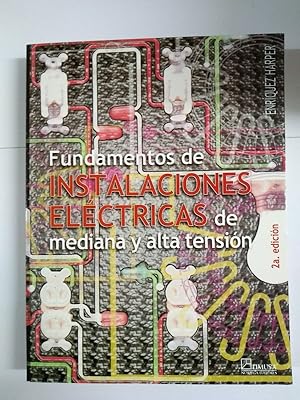 Seller image for Fundamentos de Instalaciones Elctricas de mediana y alta tensin for sale by Libros Ambig