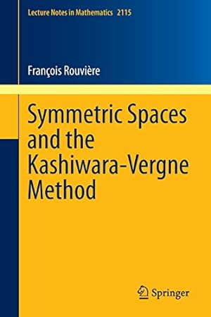 Bild des Verkufers fr Symmetric Spaces and the Kashiwara-Vergne Method: 2115 zum Verkauf von Libro Co. Italia Srl