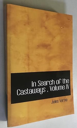 In Search of the Castaways , Volume IV: The Children of Captain Grant