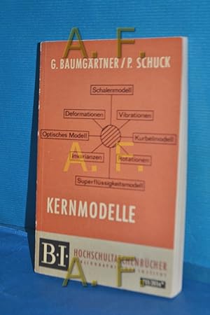 Seller image for Kernmodelle (BI-Hochschultaschenbcher 203/203a) German Baumgrtner , Peter Schuck for sale by Antiquarische Fundgrube e.U.