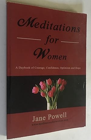 Seller image for Meditations For Women: A Daybook Of Courage, Confidence, Optimism And Hope for sale by Once Upon A Time