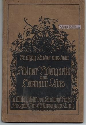 50 Lieder aus dem Kleinen Rosengarten von Hermann Löns