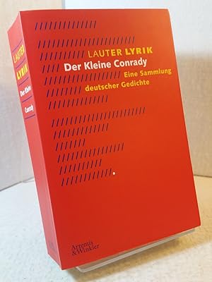 Lauter Lyrik - Der kleine Conrady - Eine Sammlung deutscher Gedichte. Herausgegeben von Karl Otto...