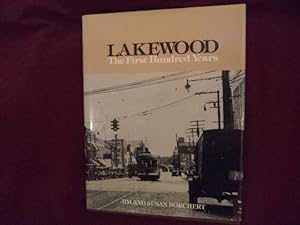 Image du vendeur pour Lakewood. Limited edition. Signed by the authors. The First Hundred Years. mis en vente par BookMine