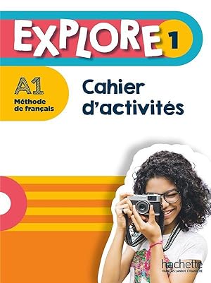 explore 1 ; FLE ; cahier d'activités ; A1