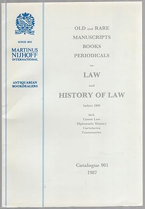 Seller image for Catalogue 901. Old and Rare Manuscripts Books Periodicals on Law and History of Law before 18090 incl. Canon Law Diplomatic History Cartularies Customaries for sale by Between the Covers-Rare Books, Inc. ABAA